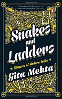 Snakes and Ladders : Glimpses of Modern India