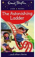 The Astonishing Ladder (Enid Blyton: Star Reads Series 1)