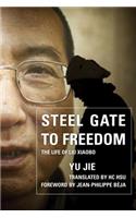 Steel Gate to Freedom