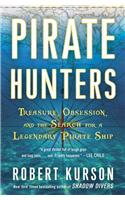 Pirate Hunters: Treasure, Obsession, and the Search for a Legendary Pirate Ship