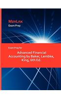 Exam Prep for Advanced Financial Accounting by Baker, Lembke, King, 6th Ed.