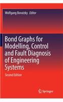 Bond Graphs for Modelling, Control and Fault Diagnosis of Engineering Systems