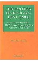 The Politics of Scholarly Gentlemen: Brahman-maratha Conflict in an Indian University