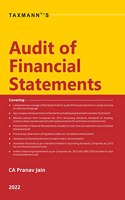 Taxmann's Audit of Financial Statements - Covering the entire cycle from ?appointment of auditor? to ?issuance of the audit report?, suited for audit assistants, engagement partners, among others