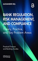 Bank Regulation, Risk Management, and Compliance