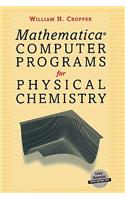 Mathematica(r) Computer Programs for Physical Chemistry