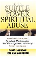 Subtle Power of Spiritual Abuse