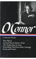 Flannery O'Connor: Collected Works (LOA #39)