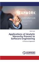 Applications of Analytic Hierarchy Process to Software Engineering