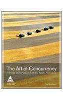 Art Of Concurrency, A Thread Monkey'S Guide To Writing Parallel Applications