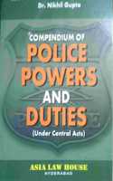 Compendium Of Police Powers And Duties(under central acts