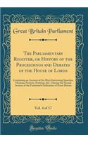 The Parliamentary Register, or History of the Proceedings and Debates of the House of Lords, Vol. 4 of 17: Containing an Account of the Most Interesting Speeches, Motions, Protests, Petitions, &C. During the Second Session of the Fourteenth Parliam