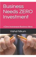 Business Needs ZERO Investment