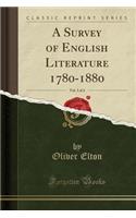 A Survey of English Literature 1780-1880, Vol. 3 of 4 (Classic Reprint)