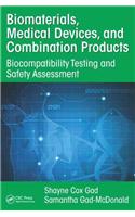 Biomaterials, Medical Devices, and Combination Products