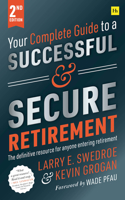 Your Complete Guide to a Successful and Secure Retirement (Second Edition)