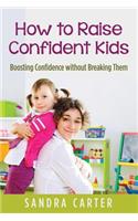 How to Raise Confident Kids