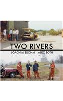 Joachim Brohm & Alec Soth: Two Rivers