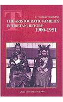 The Aristocratic Families in Tibetan History 1900-1951