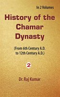 History of Chamar Dynasty (From 6th Century A. D. to 12th Century A. D.), vol. 2nd