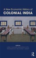 NEW ECONOMIC HISTORY OF COLONIAL INDIA