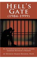 Hell's Gate (1984-1999): An Autobiography of Life Inside Saddam Hussein's Prison