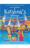 Let's Celebrate Krishna's Birthday! (Maya & Neel's India Adventure Series, Book 12)