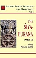 Siva Purana Part 3: English Translation: Ancient Indian Tradition and Mythology Volume 3