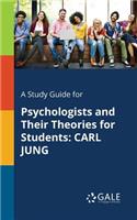 Study Guide for Psychologists and Their Theories for Students