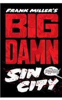 Frank Miller's Big Damn Sin City