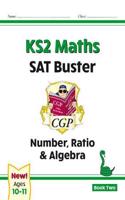 KS2 Maths SAT Buster: Number, Ratio & Algebra - Book 2 (for the 2025 tests)