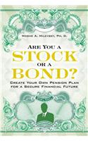 Are You a Stock or a Bond?