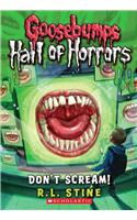 Don't Scream! (Goosebumps Hall of Horrors #5), 5