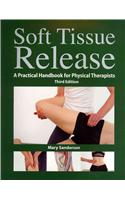 Soft Tissue Release: A Practical Handbook for Physical Therapists