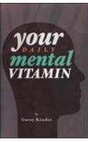 Your Daily Mental Vitamin