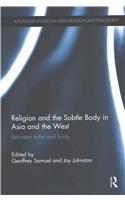 Religion and the Subtle Body in Asia and the West