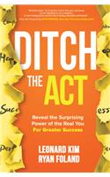 Ditch the Act