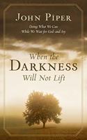 When the Darkness Will Not Lift