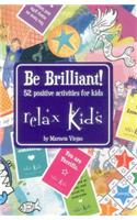 Relax Kids - Be Brilliant!