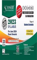 Business Economics (Paper 4 | CA Foundation) Scanner - Including questions and solutions | 2023 Syllabus | Applicable for June 2024 Exam Onwards | Green Edition