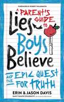 Parent's Guide to Lies Boys Believe