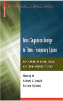 Ideal Sequence Design in Time-Frequency Space