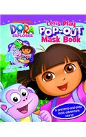 Dora The Explorer Lets Play Pop-Out Mask Book