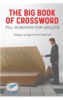 Big Book of Crossword Fill in Books for Adults Easy Large Print Edition