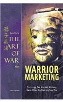 Sun Tzu's the Art of War Plus Warrior Marketing: Strategy for Market Positioning