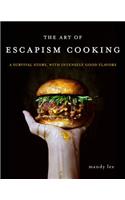 Art of Escapism Cooking