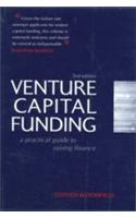 Venture Capital Funding, 2/E (A Practical Guide To Raising Finance)