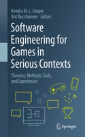 Software Engineering for Games in Serious Contexts