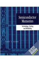 Semiconductor Memories Technology, Testing and Reliability