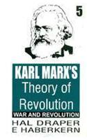 Karl Marx's Theory of Revolution Vol. 5